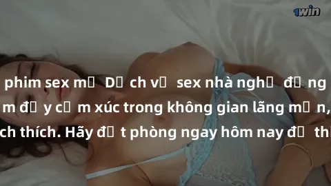 phim sex mỹ Dịch vụ sex nhà nghỉ đẳng cấp: Trải nghiệm đầy cảm xúc trong không gian lãng mạn, đầy kích thích. Hãy đặt phòng ngay hôm nay để thỏa mãn khát khao của bạn!