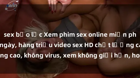 sex bạo lực Xem phim sex online miễn phí, cập nhật hàng ngày, hàng triệu video sex HD chất lượng cao, không virus, xem không giới hạn, hoàn toàn miễn phí.
