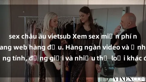 sex châu âu vietsub Xem sex miễn phí ngay tại địa chỉ trang web hàng đầu. Hàng ngàn video và ảnh đồng tính, đồng giới và nhiều thể loại khác đang chờ bạn khám phá.