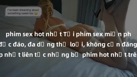 phim sex hot nhất Tải phim sex miễn phí chất lượng cao độc đáo, đa dạng thể loại, không cần đăng ký tài khoản. Cập nhật liên tục những bộ phim hot nhất trên thị trường. Sự lựa chọn hàng đầu cho người