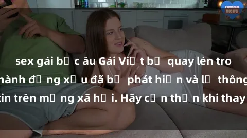 sex gái bắc âu Gái Việt bị quay lén trong phòng thay đồ, hành động xấu đã bị phát hiện và lộ thông tin trên mạng xã hội. Hãy cẩn thận khi thay đồ ở nơi công cộng!