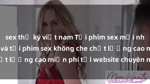 sex thư ký việt nam Tải phim sex mới nhất hot nhất - Xem và tải phim sex không che chất lượng cao miễn phí tại website chuyên nghiệp.