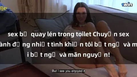 sex bị quay lén trong toilet Chuyện sex chị dâu: hành động nhiệt tình khiến tôi bất ngờ và mãn nguyện!